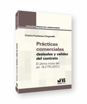 PRÁCTICAS COMERCIALES DESLEALES Y VALIDEZ DEL CONTRATO