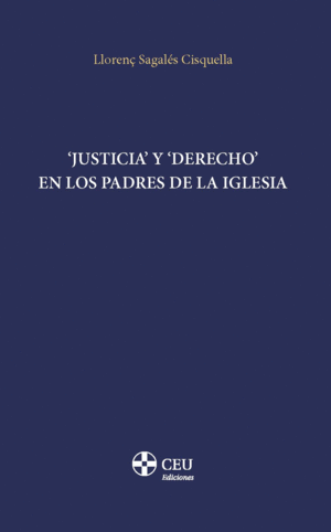 JUSTICIA' Y DERECHO' EN LOS PADRES DE LA IGLESIA