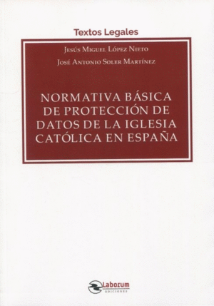 NORMATIVA BÁSICA DE PROTECCIÓN DE DATOS DE LA IGLESIA CATÓLICA EN ESPAÑA
