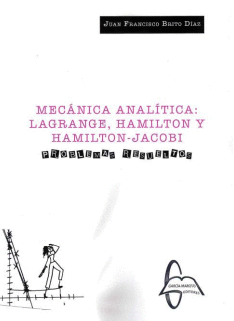 MECÁNICA ANALÍTICA: LAGRANGE, HAMILTON Y HAMILTON-JACOBI