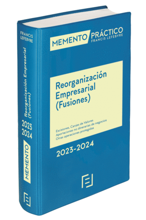 MEMENTO PRÁCTICO REORGANIZACIÓN EMPRESARIAL (FUSIONES) 2023-2024