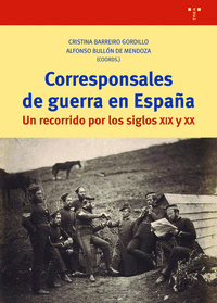 CORRESPONSALES DE GUERRA EN ESPAÑA UN RECORRIDO SIG.XIX-XX