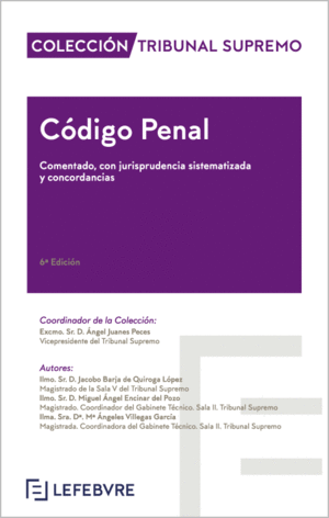 CÓDIGO PENAL. COMENTADO, CON JURISPRUDENCIA SISTEMATIZADA Y CONCORDANCIAS. 10ª EDICIÓN
