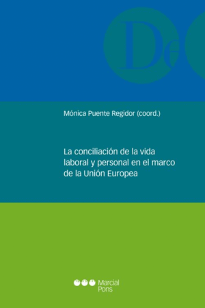 LA CONCILIACIÓN DE LA VIDA LABORAL Y PERSONAL EN EL MARCO DE LA UNIÓN EUROPEA