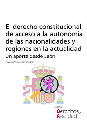 EL DERECHO CONSTITUCIONAL DE ACCESO A LA AUTONOMÍA DE LAS NACIONALIDADES Y REGIO