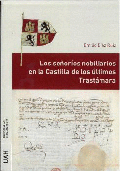 SEÑORIOS NOBILIARIOS EN LA CASTILLA DE LOS ULTIMOS TRASTAMA, LOS