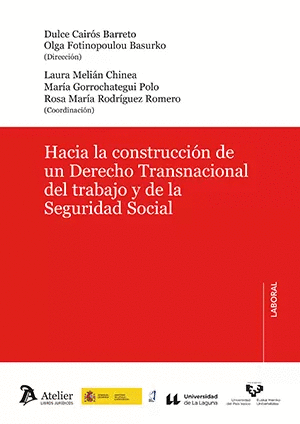 HACIA LA CONSTRUCCIÓN DE UN DERECHO TRANSNACIONAL DEL TRABAJO Y DE LA SEGURIDAD SOCIAL