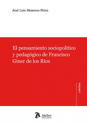 EL PENSAMIENTO SOCIOPOLÍTICO Y PEDAGOGICO DE FRANCISCO GINER DE LOS RIOS