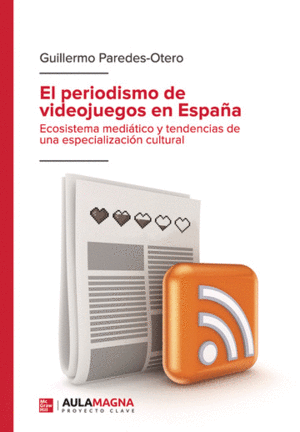 EL PERIODISMO DE VIDEOJUEGOS EN ESPAÑA