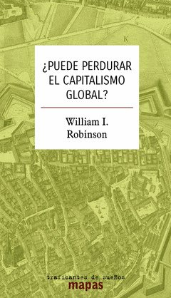¿PUEDE PERDURAR EL CAPITALISMO GLOBAL?