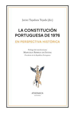LA CONSTITUCIÓN PORTUGUESA DE 1976 EN PERSPECTIVA HISTÓRICA