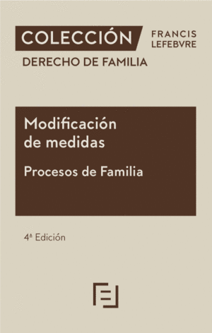 MODIFICACIÓN DE MEDIDAS. PROCESOS DE FAMILIA. 4ª ED.