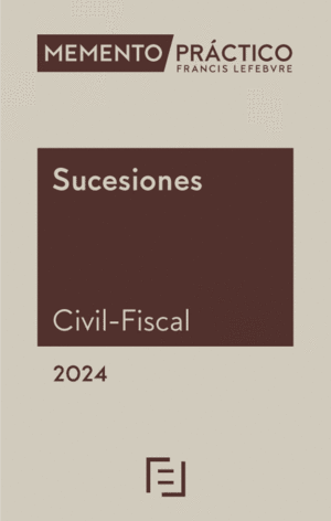 MEMENTO PRÁCTICO SUCESIONES (CIVIL-FISCAL) 2024