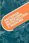 BACTERIAS EN BIOLOGÍA, BIOTECNOLOGÍA Y MEDICINA