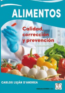 ALIMENTOS. CALIDAD, CORRECCIÓN Y PREVENCIÓN