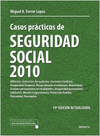 CASOS PRÁCTICOS DE SEGURIDAD SOCIAL 2010 19ª ED