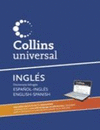 DICCIONARIO COLLINS UNIVERSAL INGLES/ESPAÑOL ESPAÑOL/INGLÉS