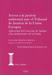 ACCESO A LA JUSTICIA AMBIENTAL ANTE EL TRIBUNAL DE JUSTICIA DE LA UNIÓN EUROPEA