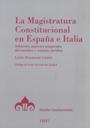 LA MAGISTRATURA CONSTITUCIONAL EN ESPAÑA E ITALIA
