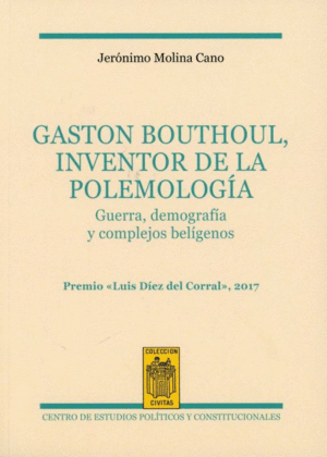 GASTON BOUTHOUL, INVENTOR DE LA POLEMOLOGÍA