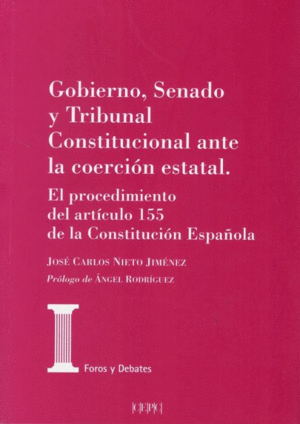 GOBIERNO, SENADO Y TRIBUNAL CONSTITUCIONAL ANTE LA COERCION ESTATAL