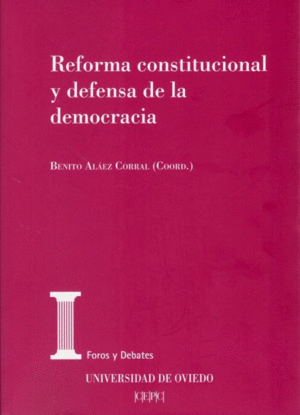 REFORMA CONSTITUCIONAL Y DEFENSA DE LA DEMOCRACIA
