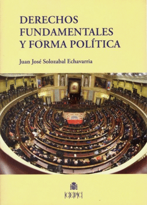 DERECHOS FUNDAMENTALES Y FORMA POLÍTICA