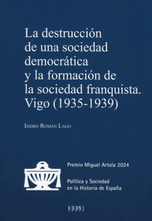 DESTRUCCION DE UNA SOCIEDAD DEMOCRATICA Y LA FORMACION DE