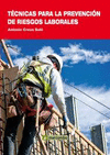 TÉCNICAS PARA LA PREVENCIÓN DE RIESGOS LABORALES