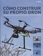 CÓMO CONSTRUIR SU PROPIO DRON