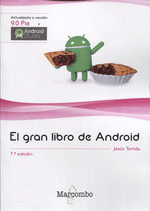 EL GRAN LIBRO DE ANDROID. 7ªED.
