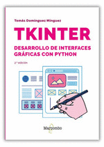 TKINTER. DESARROLLO DE INTERFACES GRÁFICAS CON PYTHON 2.º EDICIÓN