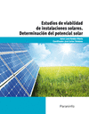 ESTUDIOS DE VIABILIDAD DE INSTALACIONES SOLARES. DETERMINACIÓN DEL POTENCIAL SOLAR