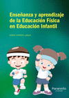 ENSEÑANZA Y APRENDIZAJE DE EDUCACIÓN FÍSICA EN EDUCACIÓN INFANTIL