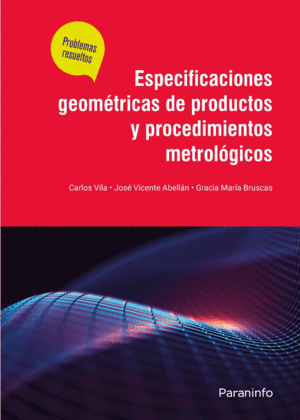 ESPECIFICACIONES GEOMÉTRICAS DE PRODUCTOS Y PROCEDIMIENTOS METROLÓGICOS