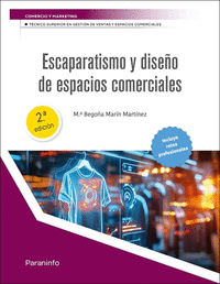 ESCAPARATISMO Y DISEÑO DE ESPACIOS COMERCIALES. 2.ª EDICIÓN