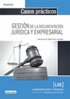 GESTION DE LA DOCUMENTACION JURIDICA Y EMPRESARIAL CASOS PRACTICOS GS