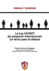 LA LEY 54/2007 DE ADOPCIÓN INTERNACIONAL. UN TEXTO PARA EL DEBATE