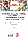 PRINCIPIO, REALIDAD Y NORMA: EL VALOR DE LAS EXPOSICIONES DE MOTIVOS (Y DE LOS PREÁMBULOS)