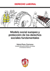 MODELO SOCIAL EUROPEO Y PROTECCIÓN DE LOS DERECHOS SOCIALES FUNDAMENTALES