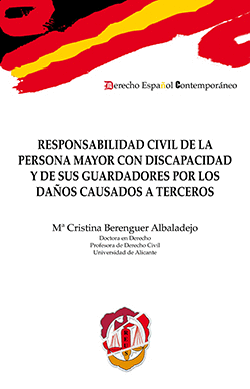 RESPONSABILIDAD CIVIL DE LA PERSONA MAYOR CON DISCAPACIDAD Y DE SUS GUARDADORES POR DAÑOS CAUSADOS A TERCEROS