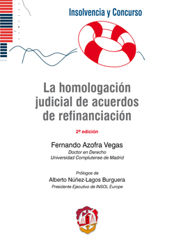 LA HOMOLOGACIÓN JUDICIAL DE ACUERDOS DE REFINANCIACIÓN. 2ª ED.