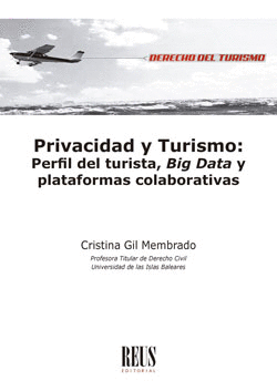 PRIVACIDAD Y TURISMO: PERFIL DEL TURISTA, BIG DATA Y PLATAFORMAS COLABORATIVAS