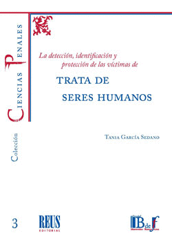LA DETECCIÓN, IDENTIFICACIÓN Y PROTECCIÓN DE LAS VÍCTIMAS DE TRATA DE SERES HUMA