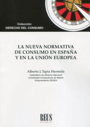 LA NUEVA NORMATIVA DE CONSUMO EN ESPAÑA Y EN LA UNIÓN EUROPEA