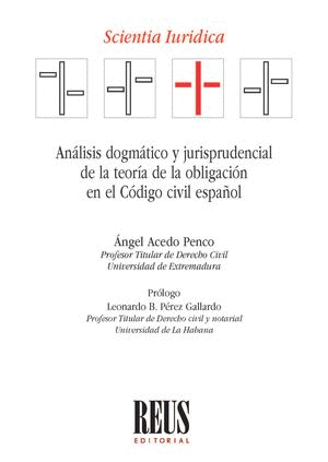 ANÁLISIS DOGMÁTICO Y JURISPRUDENCIAL DE LA TEORÍA DE LA OBLIGACIÓN EN EL CÓDIGO CIVIL ESPAÑOL