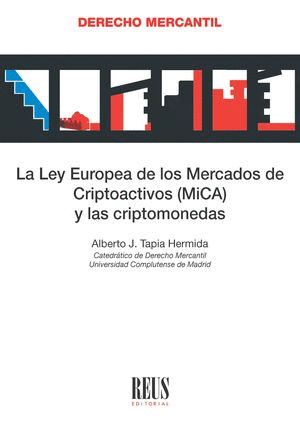LA LEY EUROPEA DE LOS MERCADOS DE CRIPTOACTIVOS (MICA) Y LAS CRIPTOMONEDAS