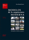 MODELOS DE LA ARQUITECTURA MODERNA. VOLUMEN I 1920-1940