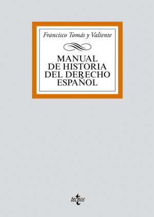 MANUAL DE HISTORIA DEL DERECHO ESPAÑOL 4ª ED