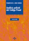 ANÁLISIS POLICIAL DEL CÓDIGO PENAL. 6ª ED.